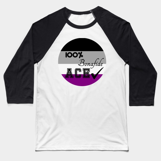 100% Bonafide Ace Baseball T-Shirt by QueerChaos